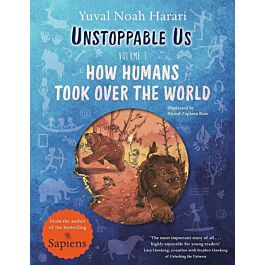 Unstoppable Us, Volume 1: How Humans Took Over the...