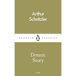 Dream Story (Penguin Little Classics №29)