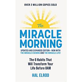 The Miracle Morning. The 6 Habits That Will Transform...
