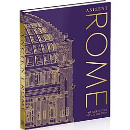 Ancient Rome. The Definitive Visual History