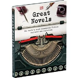 Great Novels. The World's Most Remarkable Fiction Explored...