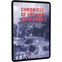 Chronicle of the War. 2014–2022. First six months of...
