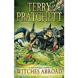 Witches Abroad (Discworld Novel 12)