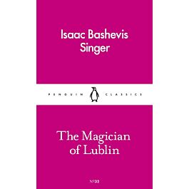 The Magician of Lublin (Penguin Little Classics №32)