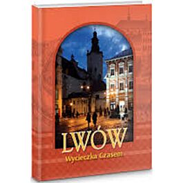 Lwow. Wycieczka czasem