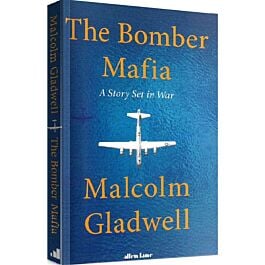 The Bomber Mafia: A Story Set in War (big)