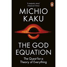 The God Equation. The Quest for a Theory of Everything