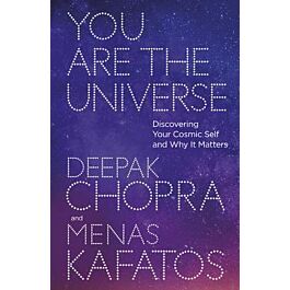 You Are the Universe : Discovering Your Cosmic Self...