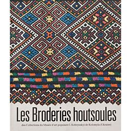 LES BRODERIES HOUTSOULES des Collections du Musée d'art populaire I. Kobrynskyi de Kolomyїa - Олена Никорак - Kebuk
