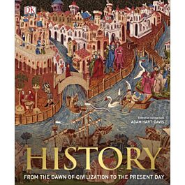 History. From the Dawn of Civilization to the Present...