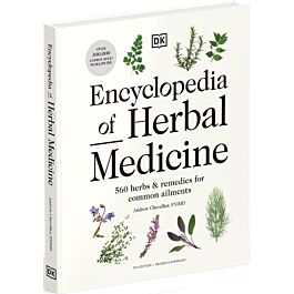 Encyclopedia Of Herbal Medicine. 560 Herbs and Remedies...