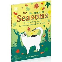 The Magic of Seasons. A Fascinating Guide to Seasons...