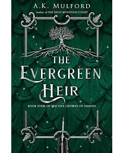 Фото - The Evergreen Heir. Book 4 (The Five Crowns of Okrith)