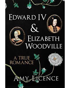 Фото - Edward IV & Elizabeth Woodville. A True Romance
