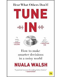 Фото - Tune In. How to Make Smarter Decisions in a Noisy World