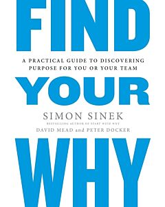 Фото - Find Your Why. A Practical Guide for Discovering Purpose for You and Your Team