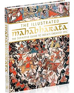 Фото - The Illustrated Mahabharata. The Definitive Guide to India's Greatest Epic