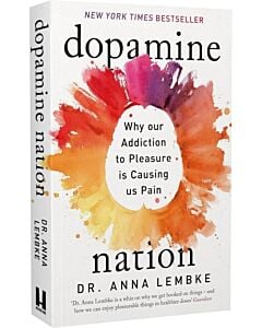 Фото - Dopamine Nation. Finding Balance in the Age of Indulgence