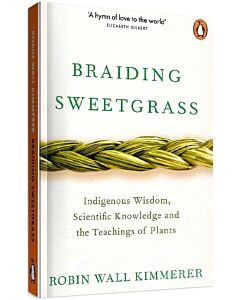Фото - Braiding Sweetgrass. Indigenous Wisdom, Scientific Knowledge and the Teachings of Plants