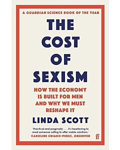 Фото - The Cost of Sexism. How the Economy Is Built for Men and Why We Must Reshape It