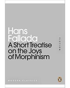 Фото - Short Treatise on the Joys of Morphinism (Penguin Modern Classics)