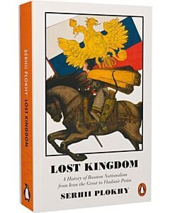 Фото - Lost Kingdom. A History of Russian Nationalism from Ivan the Great to Vladimir Putin