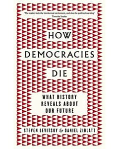 Фото - How Democracies Die. What History Reveals About Our Future