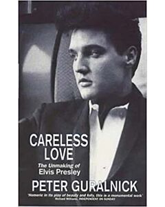 Фото - Careless Love. The Unmaking of Elvis Presley