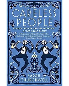 Фото - Careless People. Murder, Mayhem and the Invention of the Great Gatsby