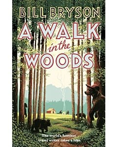Фото - A Walk in the Woods. The World's Funniest Travel Writer Takes a Hike