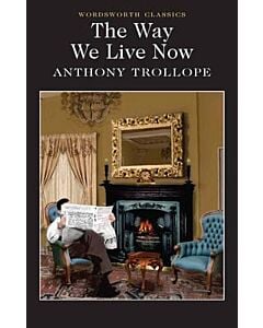 Фото - The Way We Live Now (Wordsworth Classics)