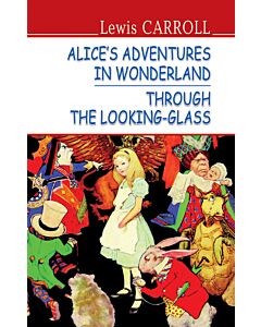 Фото - Alice's Adventures in Wonderland. Through the Looking-Glass (тверда обкладинка)