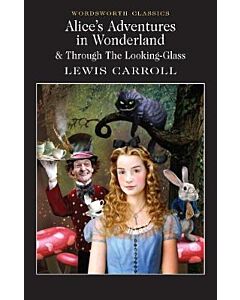 Фото - Alice's Adventures in Wonderland & Through the Looking-Glass (Wordsworth Classics)