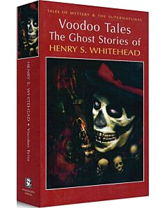 Фото - Voodoo Tales: The Ghost Stories of Henry S. Whitehead (Tales of Mystery & The Supernatural)