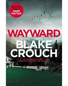 Фото - Wayward. Book 2 (Wayward Pines)