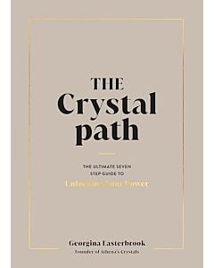 Фото - The Crystal Path. The Ultimate Seven-Step Guide to Unlocking Your Power