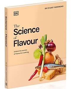Фото - The Science of Flavour. Unlock the Secrets Behind the Art of Flavourful Cooking