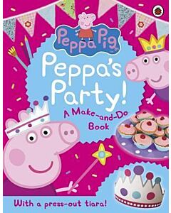Фото - Peppa Pig: Peppa's Party : A Make-and-Do Book. With a press-out Tiara!