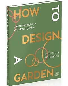 Фото - How to Design a Garden. Create and Maintain Your Dream Garden