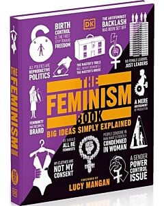Фото - The Feminism Book: Big Ideas Simply Explained