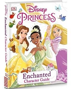 Фото - Disney Princess Enchanted Character Guide