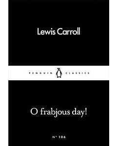 Фото - O Frabjous Day! (Penguin Little Black Classics №106)