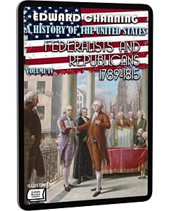 Фото - E-book: A History of the United States. IV. Federalists and Republicans (illustrated)