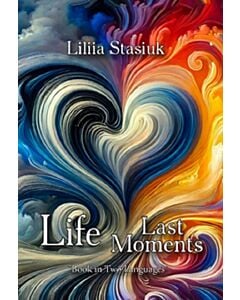Фото - Last Moments. Life / Останні хвилини. Життя