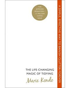 Фото - The Life-Changing Magic of Tidying. A simple, effective way to banish clutter forever