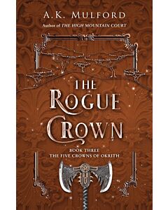 Фото - The Rogue Crown. Book 3 (The Five Crowns of Okrith)