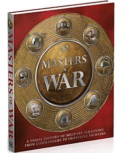Фото - Masters of War. A Visual History of Military Personnel from Commanders to Frontline Fighters