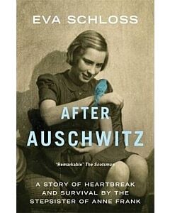 Фото - After Auschwitz. A story of heartbreak and survival by the stepsister of Anne Frank