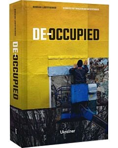 Фото - De-occupied. Stories of Ukrainian Resistance