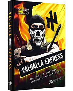 Фото - Valhalla Express. The story of ukrainian nationalist revolutionary